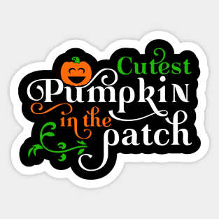 Cutest Pumpkin In The Patch Sticker